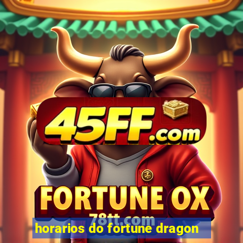 horarios do fortune dragon